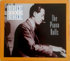 Gershwin / Plays Gershwin - The Piano Rolls