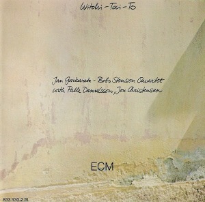 Jan Garbarek / Bobo Stenson Quartet / Witchi-Tai-To