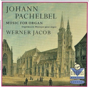 Johann Pachelbel, Werner Jacob / Music For Organ - Orgelmusik - Musique Pour Orgue