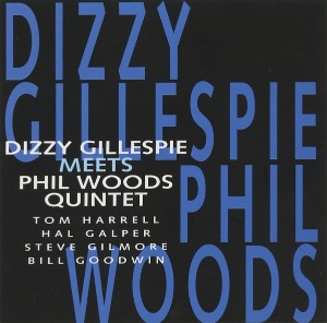Dizzy Gillespie Meets The Phil Woods Quintet / Dizzy Gillespie Meets Phil Woods Quintet