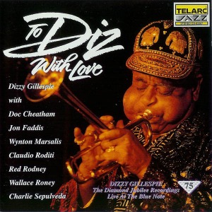 Dizzy Gillespie / To Diz, With Love (Live At The Blue Note)