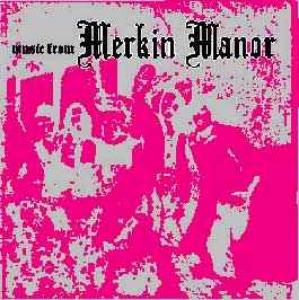 Merkin / Music From Merkin Manor (REMASTERED)