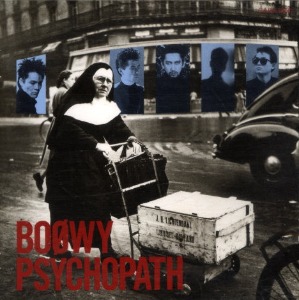 Boowy / Psychopath