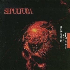 Sepultura / Beneath The Remains