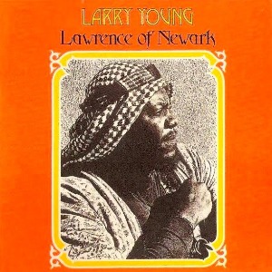 Larry Young / Lawrence Of Newark (REMASTERED)