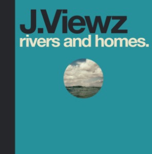 J.Viewz / Rivers And Homes (DIGI-BOOK, 미개봉)