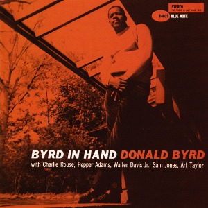 Donald Byrd / Byrd In Hand