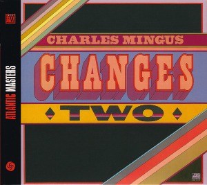 Charles Mingus / Changes Two (DIGI-PAK)