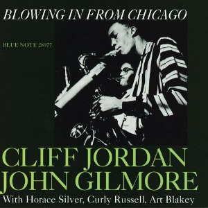 Clifford Jordan &amp; John Gilmore / Blowing In From Chicago