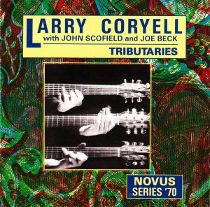 Larry Coryell With John Scofield And Joe Beck / Tributaries (REMASTERED, 홍보용)