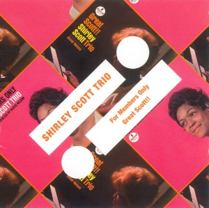 Shirley Scott Trio / For Members Only / Great Scott!!