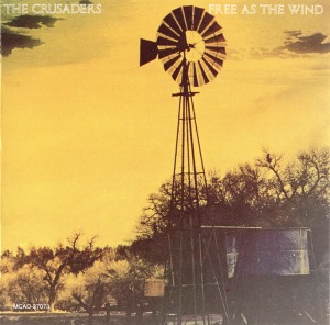 The Crusaders / Free As The Wind
