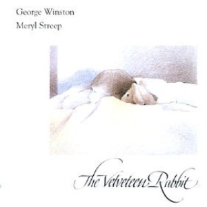 George Winston &amp; Meryl Streep / The Velveteen Rabbit