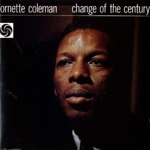Ornette Coleman / Change Of The Century (REMASTERED)