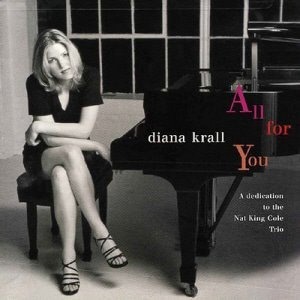 Diana Krall / All For You (A Dedication To The Nat King Cole Trio) (DIGI-PAK)