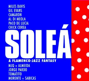 V.A. / Solea A Flamenco-Jazz Fantasy