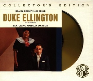 Duke Ellington And His Orchestra Featuring Mahalia Jackson / Black, Brown And Beige (GOLD DISC)
