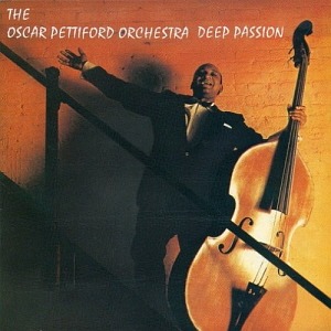 The Oscar Pettiford Orchestra / Deep Passion