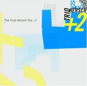 Fred Hersch Trio / +2