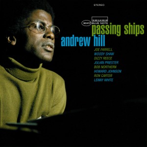 Andrew Hill / Passing Ships (Connoisseur Series)