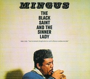 Charles Mingus / The Black Saint &amp; Sinner Lady (DIGI-PAK)