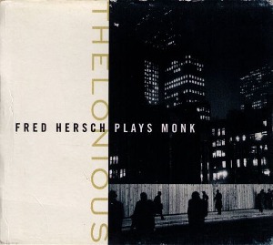 Fred Hersch / Thelonious (Fred Hersch Plays Monk)