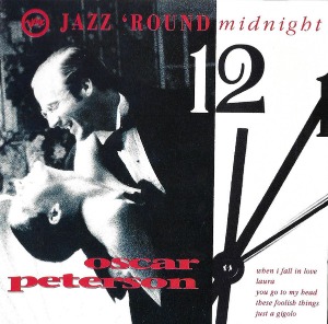 Oscar Peterson / Jazz &#039;Round Midnight