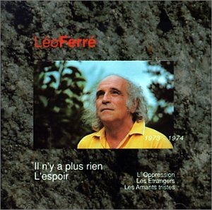 Leo Ferre /  Vol. IX Il N&#039;Y A Plus Rien - L&#039;Espoir