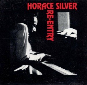Horace Silver / Re-Entry
