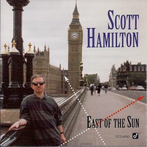 Scott Hamilton / East Of The Sun