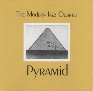 Modern Jazz Quartet / Pyramid