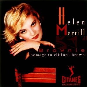 Helen Merrill / Brownie - Homage To Clifford Brown
