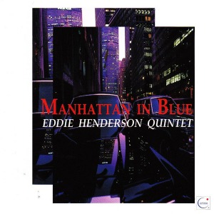 Eddie Henderson Quintet / Manhattan In Blue