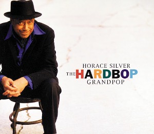 Horace Silver / The Hardbop Grandpop (DIGI-PAK)