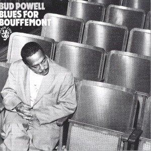 Bud Powell / Blues For Bouffemont