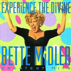Bette Midler / Experience the Divine: Greatest Hits