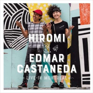 Hiromi &amp; Edmar Castaneda / Live In Montreal (홍보용)