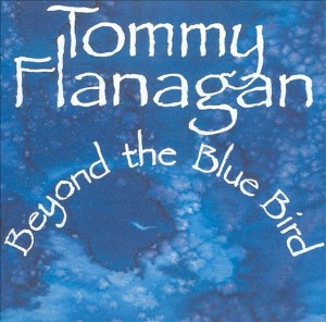 Tommy Flanagan Trio Featuring Kenny Burrell / Beyond The Bluebird