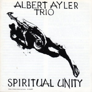 Albert Ayler Trio / Spiritual Unity