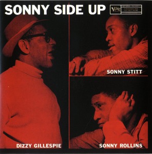 Dizzy Gillespie, Sonny Stitt, Sonny Rollins / Sonny Side Up (미개봉)