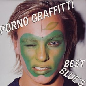 Porno Graffitti / Best Blue&#039;s