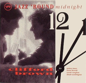Clifford Brown / Jazz &#039;Round Midnight