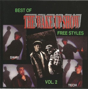 Sway &amp; Tech / Best Of The Wake Up Show Free Styles Vol. 2