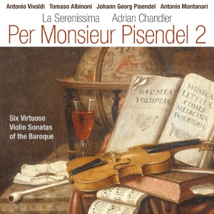 Adrian Chandler / Per Monsieur Pisendel 2