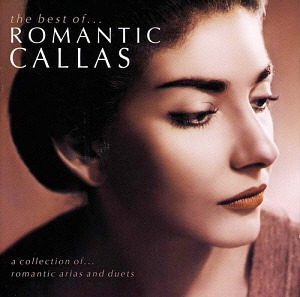 Maria Callas / The Best Of Romantic Callas