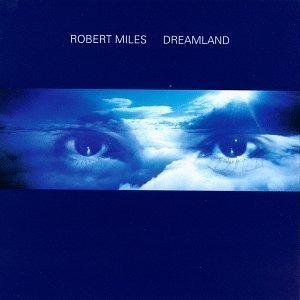 Robert Miles / Dreamland (미개봉)