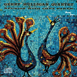 Gerry Mulligan Quartet / Reunion With Chet Baker