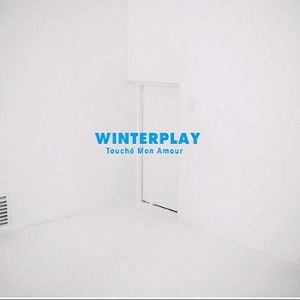 윈터플레이(Winterplay) / Touche Mon Amour (DIGI-PAK)
