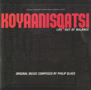 O.S.T. (Philip Glass) / Koyaanisqatsi (코야니스카시)