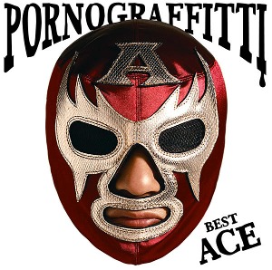 Porno Graffitti / Best Ace